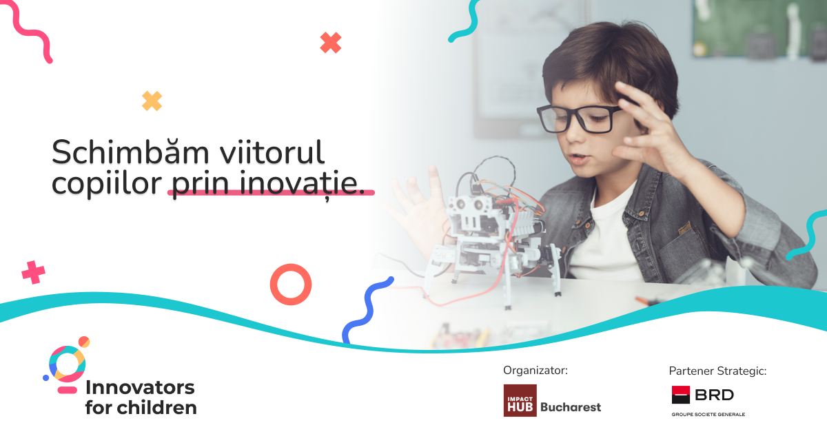 Romania’s 2024 Innovators for Children accelerator opens registrations for startups, entrepreneurs
