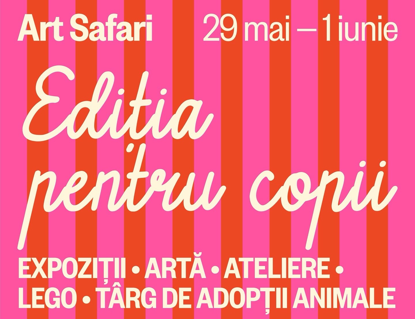  O Vară pentru Copii cu Expoziții, Ateliere Creativ-Artistice și Târg de Adopții 29 Mai - 1 Iunie