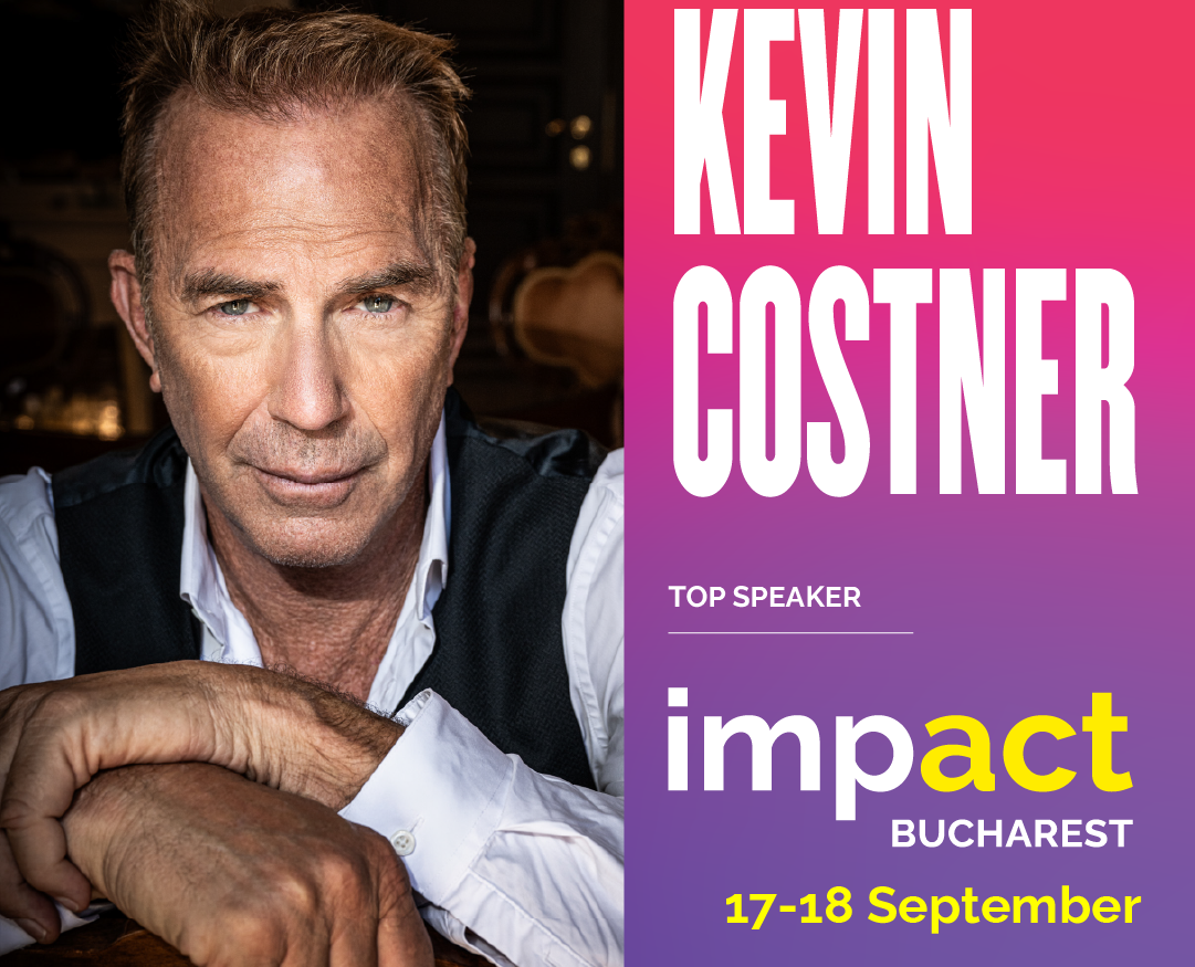 Kevin Costner, vedeta de la Hollywood, live pe scena Impact Bucharest în septembrie - Eveniment major de afaceri și inovație în Europa de Est!