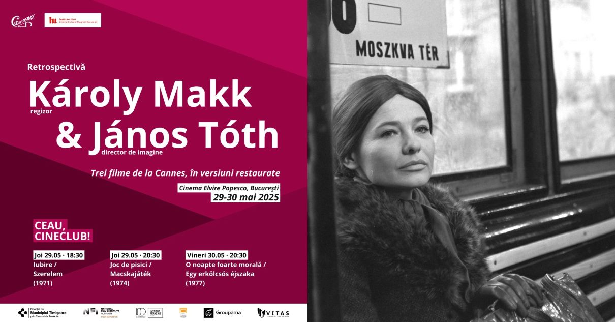  Omagiu realizatorilor unguri Makk Károly și Tóth János la Liszt Institute și Ceau, Cinema!