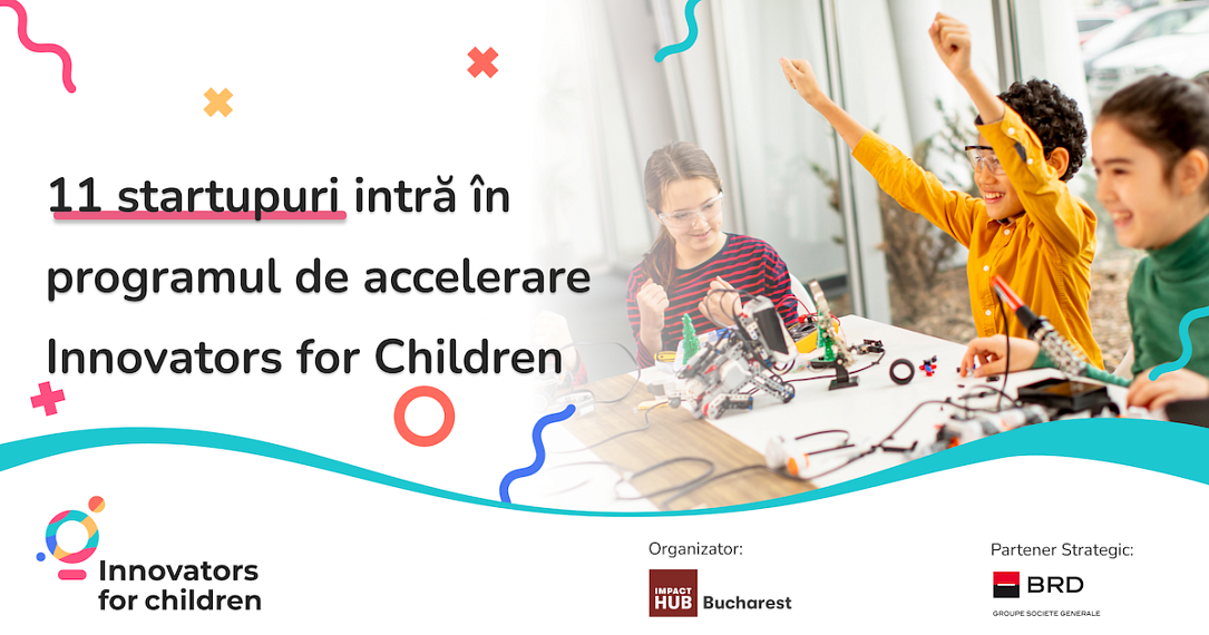 Programul Inovatori pentru Copii din România selectează 11 startup-uri pentru ediția 2023